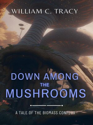 cover image of Down Among the Mushrooms